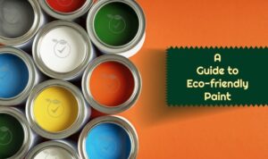Eco-Friendly or Green Paint: What is it and How to Identify Them?